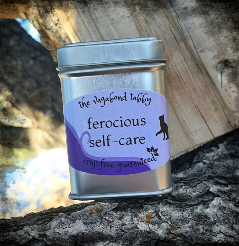 A metal tin; the label says ferocious self-care.